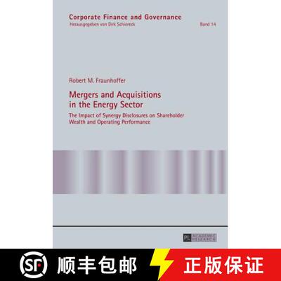 【3-4周达】精装 Mergers and Acquisitions in the Energy Sector : The Impact of Synergy Disclosures on ... [9783631645215]
