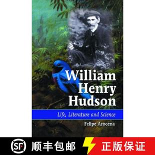 【3-4周达】William Henry Hudson : Life, Literature and Science [9780786416875]