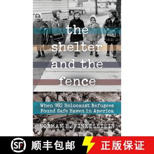 When The 982 Fence and America Haven Holocaust 9780897336277 Found the Safe Shelter 预订 Refugees