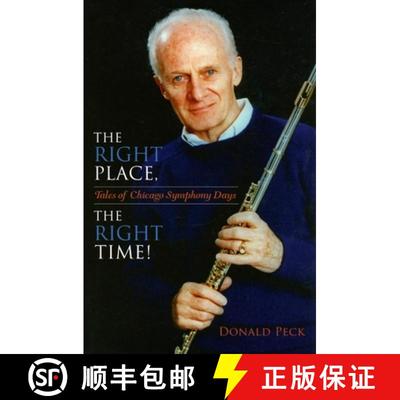 【3-4周达】The Right Place, The Right Time!: Tales of Chicago Symphony Days [9780253349149]
