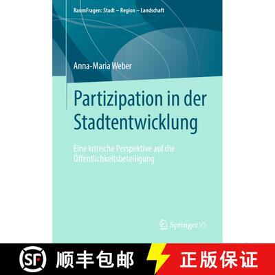 【3-4周达】Partizipation in der Stadtentwicklung: Eine kritische Perspektive auf die Öffentlichkeits... [9783658459154]