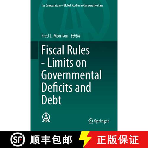【3-4周达】精装 Fiscal Rules - Limits on Governmental Deficits and Debt (1st ed. 2016) [9783319412030]
