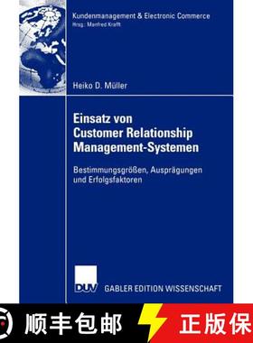 【3-4周达】Einsatz von Customer Relationship Management-Systemen : Bestimmungsgrößen, Ausprägungen... [9783824482023]