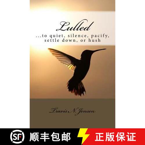【3-4周达】Lulled: ...to quiet, silence, pacify, settle down, or hush [9780999681381]