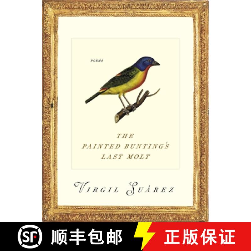 【3-4周达】The Painted Bunting's Last Molt: Poems [9780822966098]