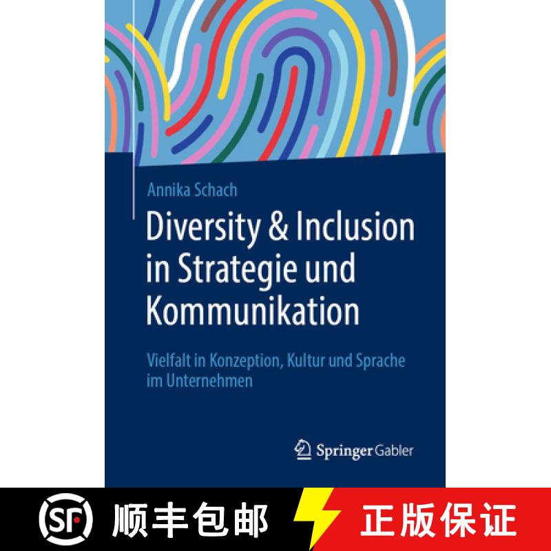 【3-4周达】Diversity & Inclusion in Strategie und Kommunikation : Vielfalt in Konzeption, Kultur und ... [9783658401528]