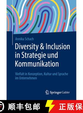 【3-4周达】Diversity & Inclusion in Strategie und Kommunikation : Vielfalt in Konzeption, Kultur und ... [9783658401528]
