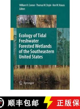 【3-4周达】Ecology of Tidal Freshwater Forested Wetlands of the Southeastern United States [9789048172825]