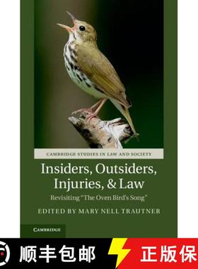 【3-4周达】Insiders, Outsiders, Injuries, and Law: Revisiting 'The Oven Bird's Song' - Insiders, Outs... [9781107188402]