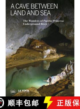 【3-4周达】A Cave Between Land and Sea: The Wonders of the Puerto Princesa Underground River [9788857239682]