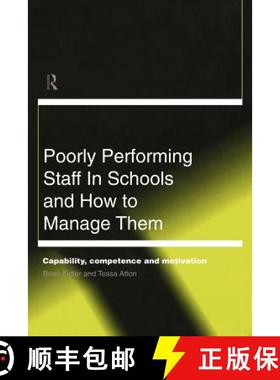 【3-4周达】Poorly Performing Staff in Schools and How to Manage Them : Capability, competence and mot... [9780415198172]
