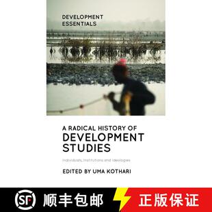 【3-4周达】A Radical History of Development Studies: Individuals, Institutions and Ideologies (Second... [9781786997661]