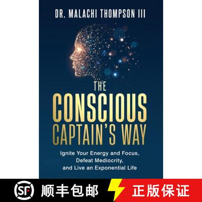 【3-4周达】精装 The Conscious Captain's Way: Ignite Your Energy and Focus, Defeat Mediocrity, and Liv... [9798993166278]
