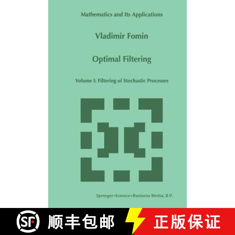 【3-4周达】Optimal Filtering : Volume I: Filtering of Stochastic Processes [9789401062381]
