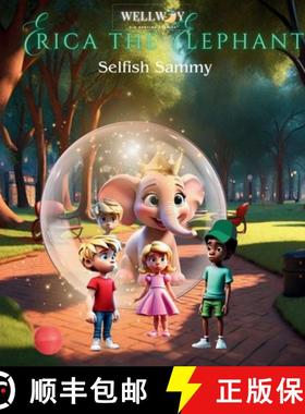【3-4周达】Erica the Elephant: Selfish Sammy [9781952701443]