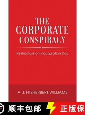 预订 The Corporate Conspiracy: Restructure on Inauguration Day [9781649572943]