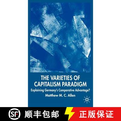 【3-4周达】The Varieties of Capitalism Paradigm: Explaining Germany's Comparative Advantage? [9781403995261]