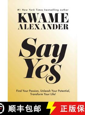 【3-4周达】Say Yes: Find Your Passion, Unleash Your Potential, and Transform Your Life [9781524899820]