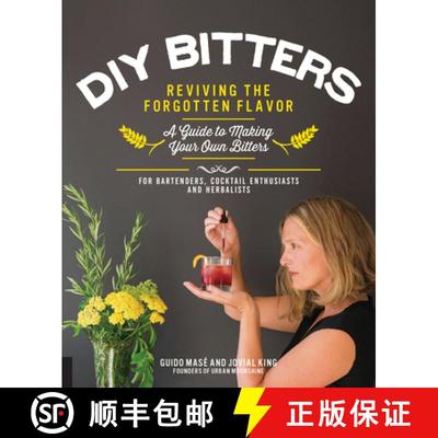 【3-4周达】DIY Bitters: Reviving the Forgotten Flavor - A Guide to Making Your Own Bitters for Barten... [9780760387436]