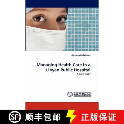 预订 Managing Health Care in a Libyan Public Hospital [9783844392135]