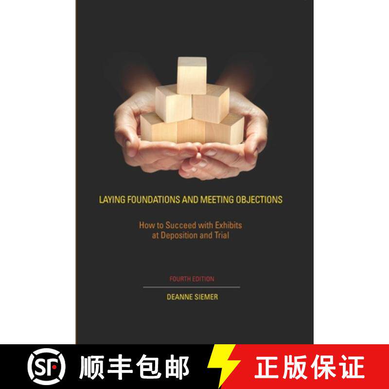 【3-4周达】Laying Foundations and Meeting Objections: How to Succeed with Exhibits at Deposition and ... [9781601562661] - 实物图
