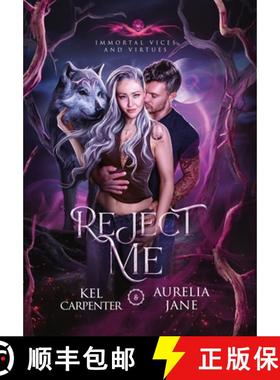 【3-4周达】Reject Me: A Rejected Mate Vampire Shifter Romance [9781957953021]