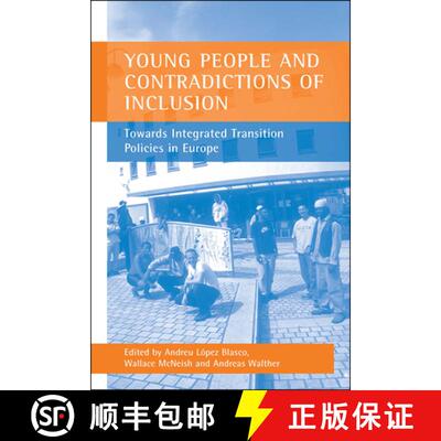 【2-3周达】Young People and Contradictions of Inclusion: Towards Integrated Transition Policies in Eu... [9781861345240]