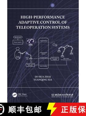【3-4周达】High-Performance Adaptive Control of Teleoperation Systems [9781032465159]