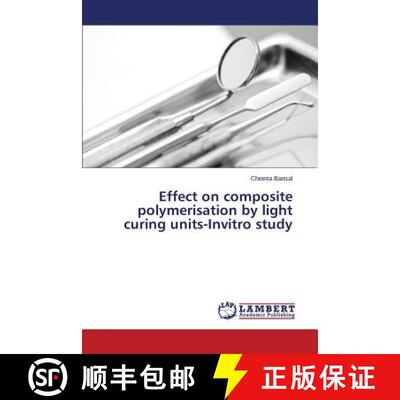 预订 Effect on composite polymerisation by light curing units-Invitro study [9783659761973]