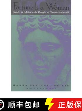 【3-4周达】Fortune Is a Woman – Gender and Politics in the Thought of Niccolo Machiavelli: Gender an... [9780226669922]