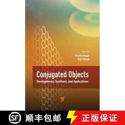 【3-4周达】Conjugated Objects: Developments, Synthesis, and Applications [9789814774031]