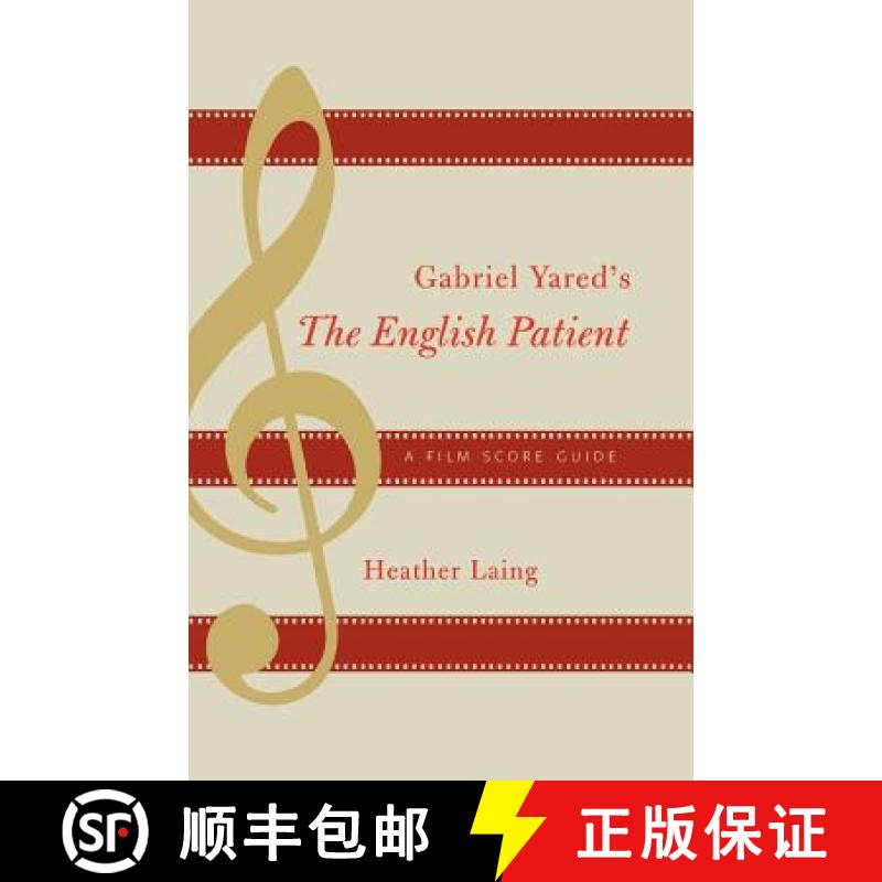 预订 Gabriel Yared's The English Patient : A Film Score Guide [9780810859104]
