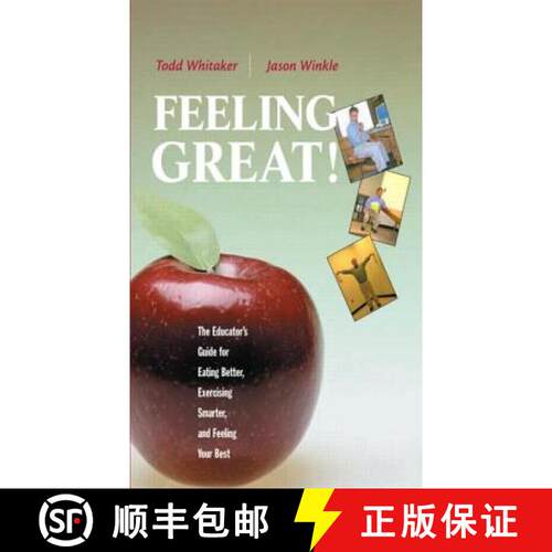 【3-4周达】Feeling Great: The Educator's Guide for Eating Better, Exercising Smarter, and Feeling You... [9781930556386]