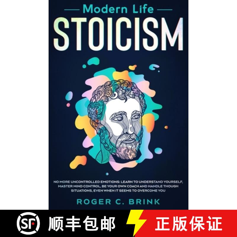 【3-4周达】Modern Life Stoicism: No More Uncontrolled Emotions: Learn to Understand Yourself, Master ... [9781648660788]