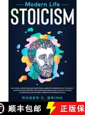 【3-4周达】Modern Life Stoicism: No More Uncontrolled Emotions: Learn to Understand Yourself, Master ... [9781648660788]