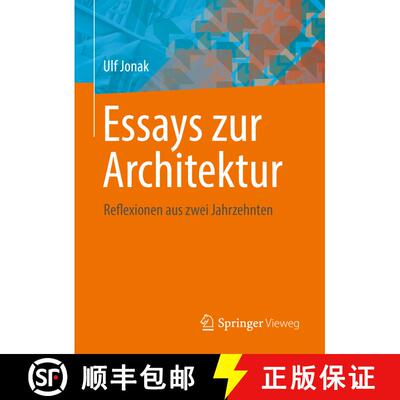 【3-4周达】Essays zur Architektur: Reflexionen aus zwei Jahrzehnten (1. Aufl. 2018) (1. Aufl. 2018) [9783658191283]