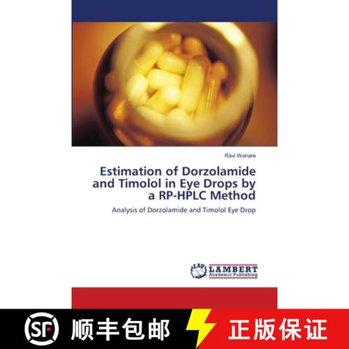 【3-4周达】Estimation of Dorzolamide and Timolol in Eye Drops by a RP-HPLC Method [9783844314144]