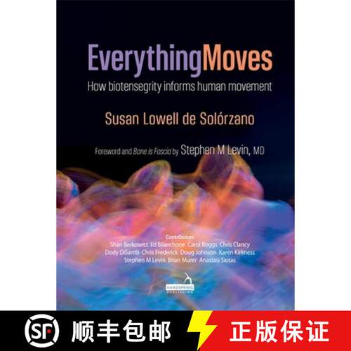 【3-4周达】Everything Moves: How Biotensegrity Informs Human Movement [9781909141964]