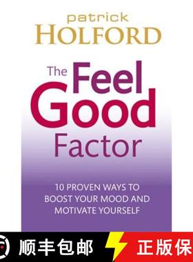 【3-4周达】Feel Good Factor: 10 proven ways to boost your mood and motivate yourself [9780749953164]