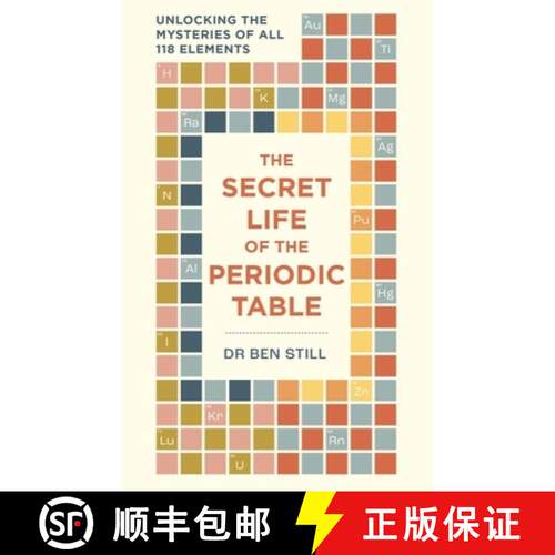 【3-4周达】The Secret Life of the Periodic Table : Unlocking the mysteries of all 118 elements [9781788405843]