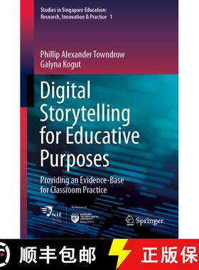 【3-4周达】Digital Storytelling for Educative Purposes : Providing an Evidence-Base for Classroom Pra... [9789811587269]