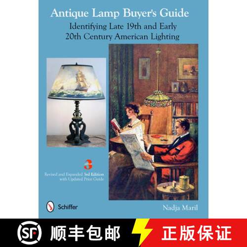 【3-4周达】Antique Lamp Buyer's Guide: Identifying Late 19th and Early 20th Century American Lighting... [9780764340222]