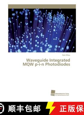 预订 Waveguide Integrated MQW p-i-n Photodiodes [9786202320337]