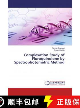 预订 Complexation Study of Fluroquinolone by Spectrophotometric Method [9786200498069]