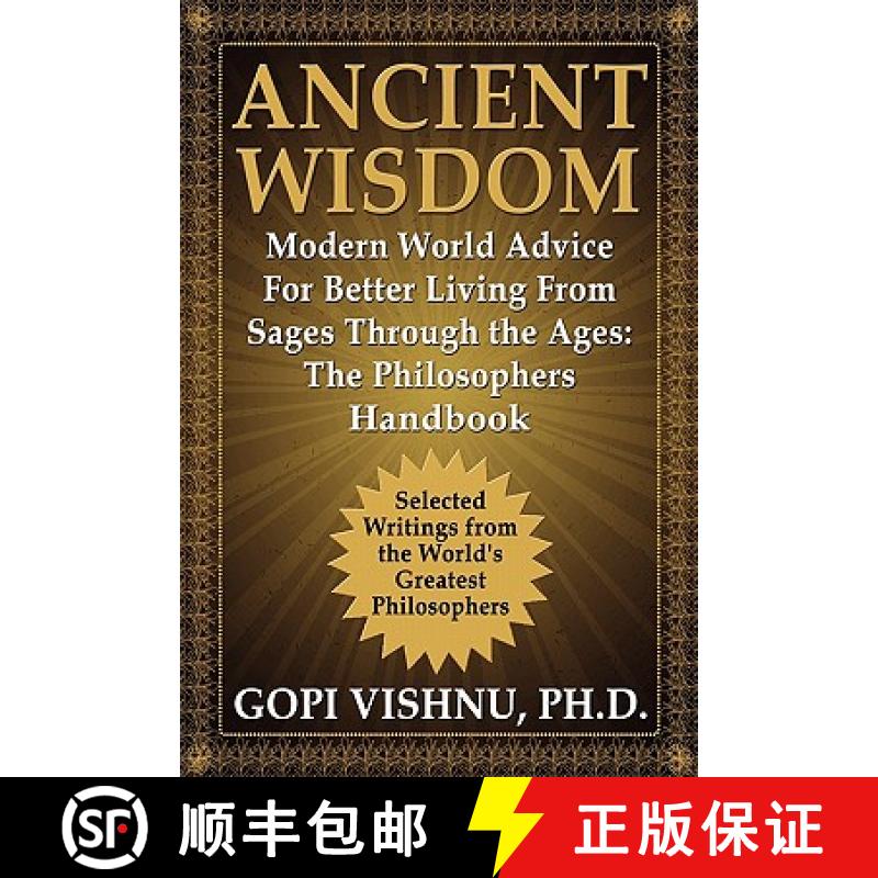 【2-3周达】Ancient Wisdom - Modern World Advice For Better Living From Sages Through the Ages: The Ph... [9781936828135]