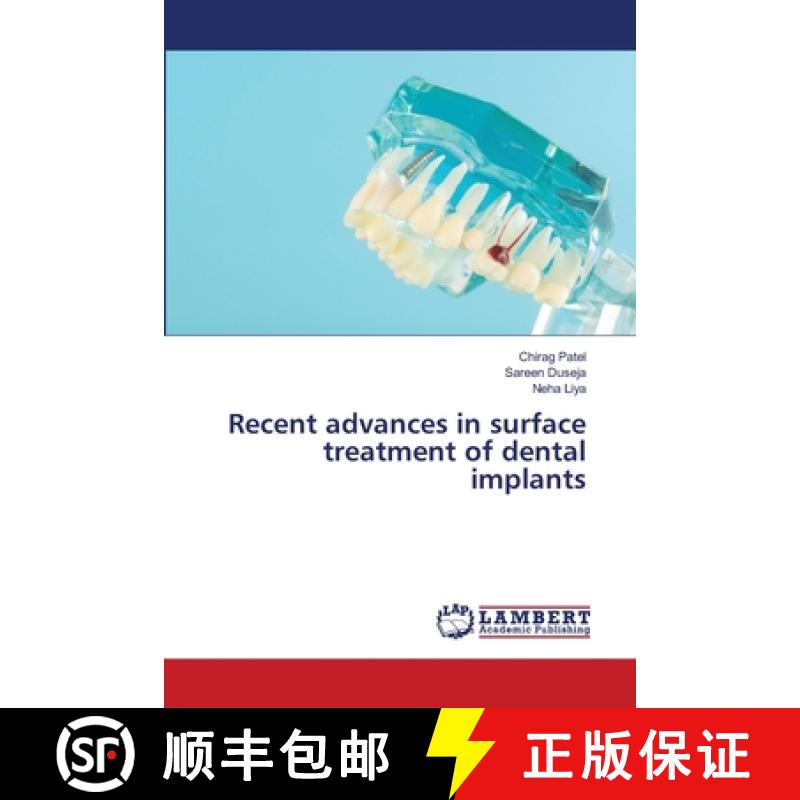 【2-3周达】Recent advances in surface treatment of dental implants [9786208429454]