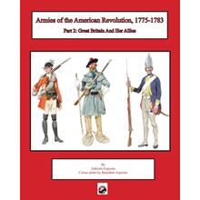 【4周达】Armies of the American Revolution, 1775 - 1783: Part 2: Great Britain and Her Allies [9781950423880]