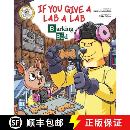 【3-4周达】If You Give a Lab a Lab: Barking Bad (A Breaking Bad Parody) [9781510772526]