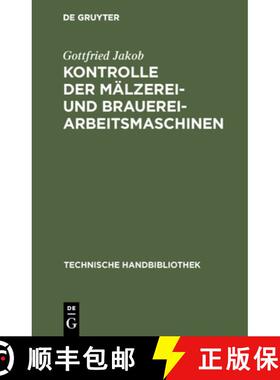 【3-4周达】Kontrolle Der Malzerei- Und Brauerei-Arbeitsmaschinen : Fur Technische Leiter, Betriebsing... [9783486742138]