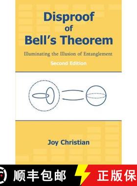 【3-4周达】Disproof of Bell's Theorem: Illuminating the Illusion of Entanglement, Second Edition [9781612337241]